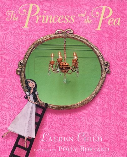 The Princess and the Pea — Lauren Child · Polly Borland, paperback cover